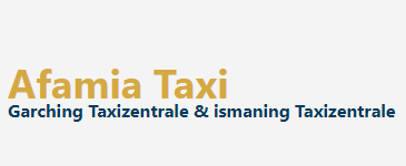 Afamia Taxi - Garching Taxizentrale & ismaning Taxizentrale